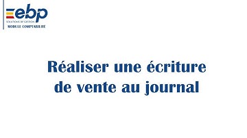 🧾 EBP GC – Créer une écriture de vente : mode d’emploi pas à pas