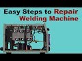 Easy Steps to Repair Welding Machines at Home | What is inside Inverter Arc Welding Machine