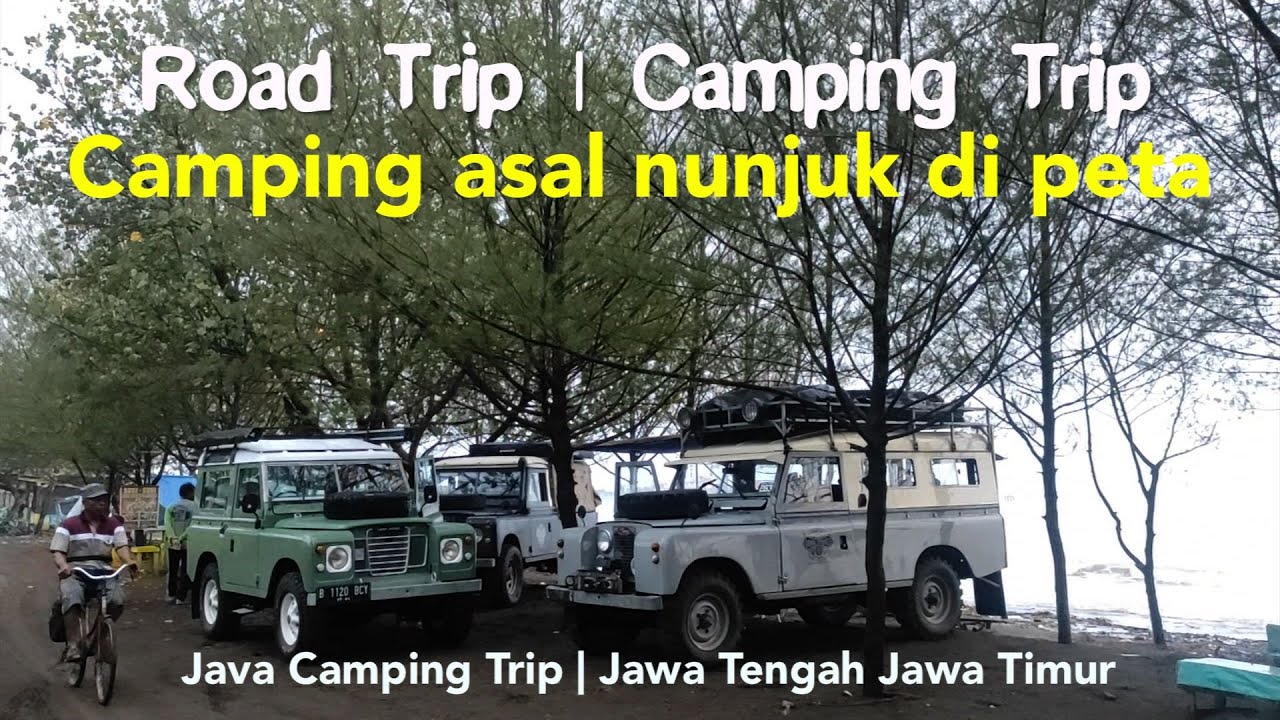 Pantai Sigandu Batang Jateng Sampai Pantai Banyu Tibo Pacitan Jatim | JAVA CAMPING TRIP #2