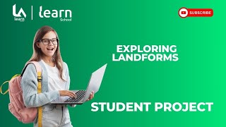 Exploring Landforms | Student Projects