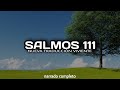 SALMOS 111 (narrado completo)NTV @reflexconvicentearcilalope5407 #dios #salmos #biblia #comunidad