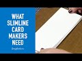 An Essential for Slimline Card Makers! | Scrapbook.com Exclusive