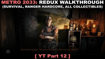 Metro 2033: Redux walkthrough part 12 (Survival Ranger Hardcore, All collectibles, No commentary) PC