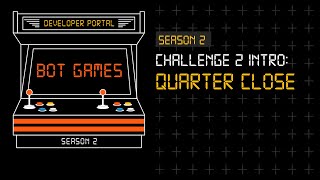 Challenge 2 Intro: Quarter Close Challenge | #BotGames Season 2 screenshot 5