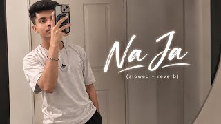 Na Ja – Pav Dharia | Official Video | Punjabi Song | Na Ja Na Ja | Pav Dharia Hits 2026