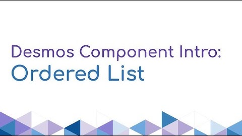 Ordered List - Desmos Component Intro
