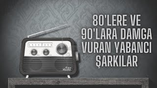 Bir Döneme Damga Vuran Yabancı Şarkılar (70ler 80ler 90lar)