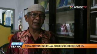 Mengenal Masjid Lama Gang Bengkok, Masjid Tertua di Medan