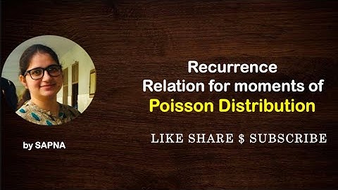 Recurrence Relation for moments, Poisson Distribution | by Sapna |@billionaireicon3311