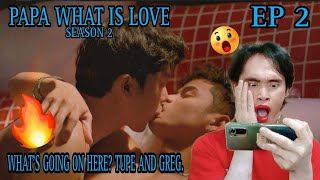 Papa, What is Love? Season 2 - Episode 2 - Reaction/Commentary 🇵🇭