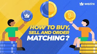 How to buy, sell and order matching?  | WazirX Tutorials