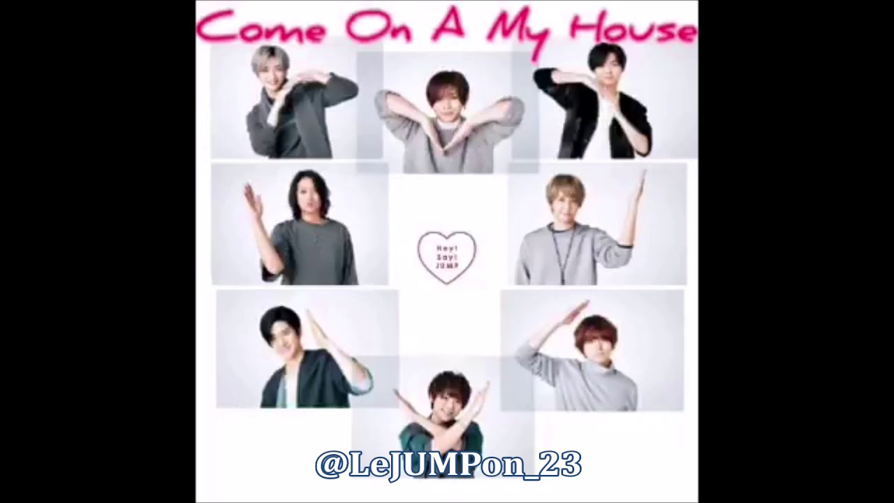 Tobikkossingtogether Hey Say Jump Come On A My House Youtube