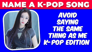 Avoid Saying The Same Thing As Me - K-POP Edition #2 | KPOP Game