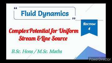 3) Complex Potential for Uniform Stream & What is Line Source?  || Fluid Dynamics || Mathopedia