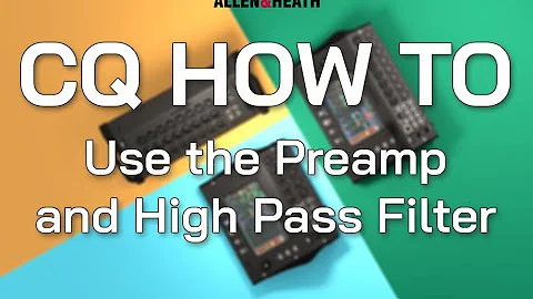 CQ How To - Use the Preamp and High Pass Filter
