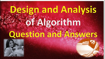 Design and Analysis of Algorithm Question and Answers Part 2