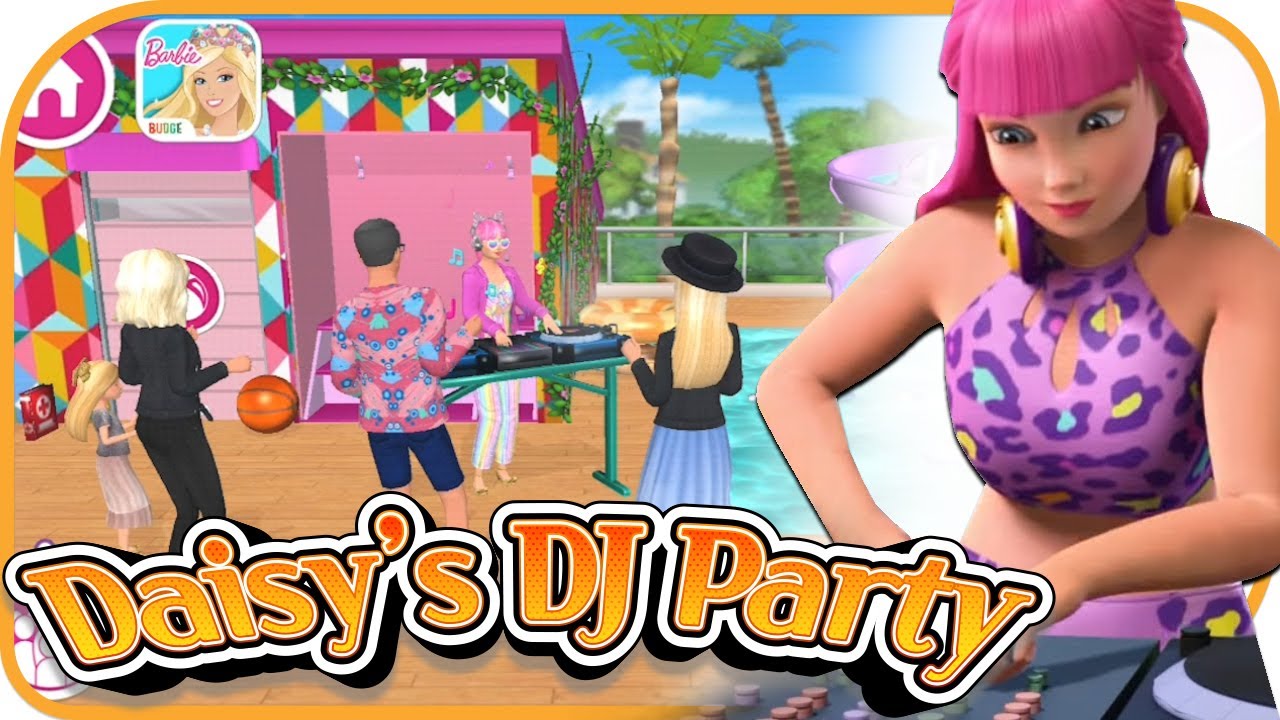 Daisy S Dj Party Barbie Dreamhouse Adventures 784 Budge Studios