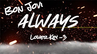 Always - Bon jovi | Nada Rendah (-3 key)