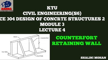 KTU,S6 CE,CE304 DESIGN OF CONCRETE STRUCTURES 2,MODULE 3,COUNTERFORT RETAINING WALL,MALAYALAM