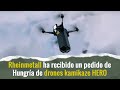 Rheinmetall ha recibido un pedido de Hungría de drones kamikaze HERO