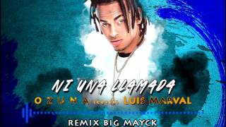 OZUNA- Ni una Llamada (Cover)  Luis Marval  remix Big Mayck