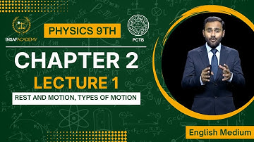 Physics 9th | Chapter 02 | Lecture 01 | Rest and MOtion, Types of motion | English Medium