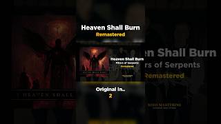 I Remastered 'Pillars of Serpents' by @HeavenShallBurnOfficial - Now Available on my Channel!