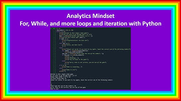 For Loops, while loops, and more looping and iteration with Python