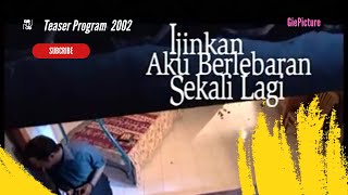 Ijinkan Aku Berlebaran Sekali Lagi, 2002 (showreel)