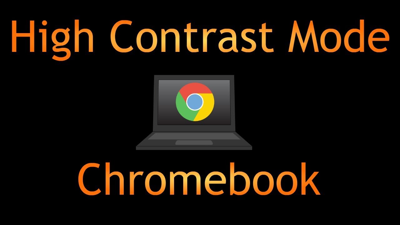 How do I use high contrast on my Chromebook? – SYS Education