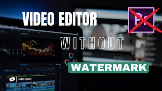 Video Editor Without Watermark