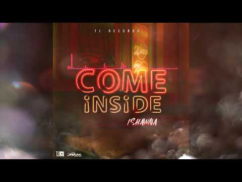 Ishawna - Come Inside (Official Audio)