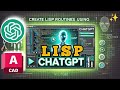Create AutoCAD LISP with ChatGPT ! Step-by-Step Guide for Beginners"