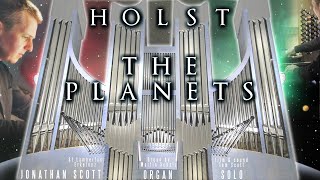 HOLST  THE PLANETS (COMPLETE SUITE)  ORGAN SOLO  JONATHAN SCOTT  ST LAMBERTUS, ERKELENZ, GERMANY