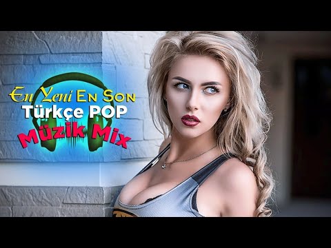 Best Türkçe Pop 2021 ★ Özel Şarkılar En Çok Dinlenen bu ay ★ En Yeni Türkçe Pop Müzik Mix 2021