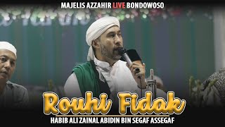 Rouhi Fidak - Habib Ali Zainal Abidin Assegaf - Majelis Azzahir