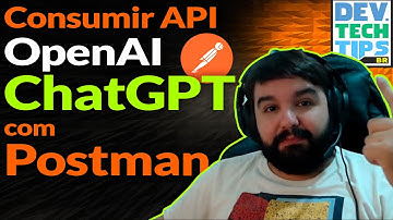 Como Utilizar a API OpenAI ChatGPT com o Postman -  Passo a Passo