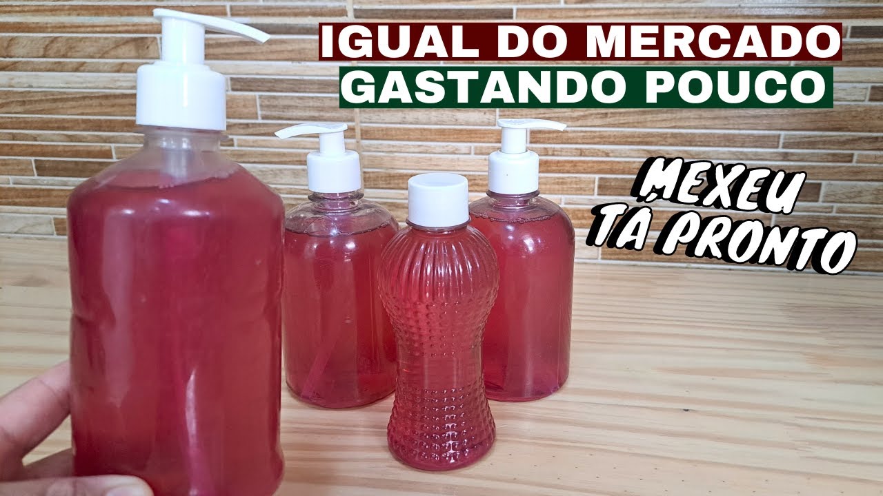 SABONETE LÍQUIDO -  IGUAL DO MERCADO - PRA MAIS DE MÊS - GASTANDO POUCO FATURANDO MUITO