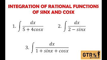 INTEGRATION OF RATIONAL FUNCTIONS OF SINX AND COSX