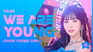 TRI.BE - WE ARE YOUNG (Color Coded Lyrics)