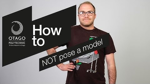 How to NOT pose a Model | Otago Polytechnic