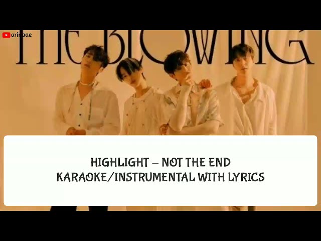 HIGHLIGHT (하이라이트) - Not The End [Karaoke/Instrumental With Lyrics] class=