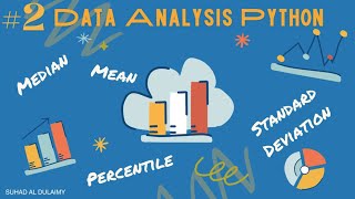 كورس تحليل البيانات في بايثون| Mean - Median - Percentile - Standard Deviation | مثال عملي