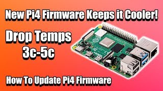 pi4 new firmware keeps it cooler! - how to install firmware raspberry pi 4