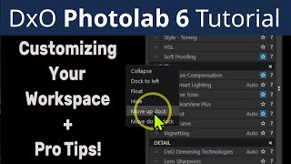 DxO Photolab 6 Tutorial: Customizing Your Workspace & Pro Tips ep.411 screenshot 4
