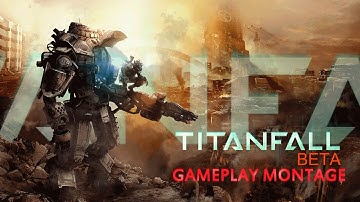 Titanfall Beta Gameplay Montage [Xbox One]