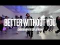 Better Without You Chris Honor SKYLAR MOON CHOREOGRAPHY