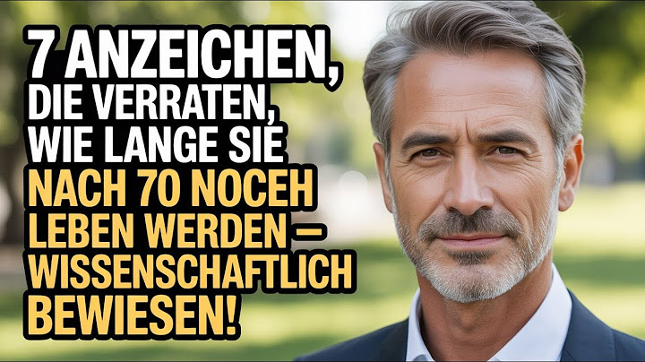 7 Anzeichen, die verraten, wie lange Sie nach 70 noch leben werden – wissenschaftlich bewiesen!