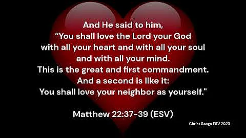 Matthew 22:37-39 ESV Memory Verse Song