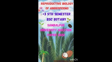 +3 5th sem Reproductive Biology Of Angiosperms Question Paper 2020 #sambalpuruniversity #bscbotany